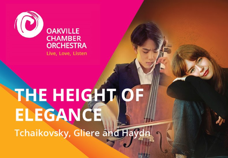 Oakville Chamber Orchestra - The Height of Elegance: Tchaikovsky, Gliere and Haydn
