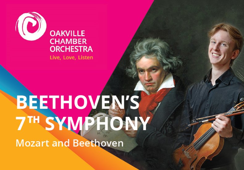Oakville Chamber Orchestra - Beethoven's 7th Symphony: Mozart and Beethoven