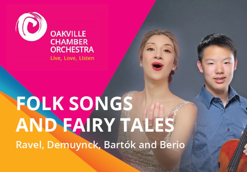 Oakville Chamber Orchestra - Folk Songs and Fairy Tales: Ravel, Demuynck, Bartok and Berio