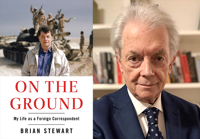 Cover of the book On the Ground: My Life as a Foreign Correspondent by Brian Stewart beside a headshot of Brian Stewart.