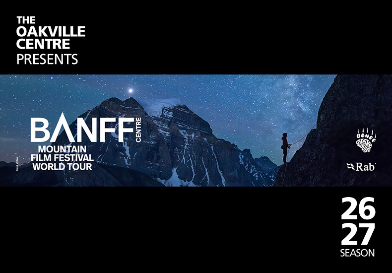 The Oakville Centre Presents Banff Centre Mountain Film Festival  - 2026/2027 Season